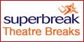 Superbreak Vouchers - For Theatre Breaks and much much more
